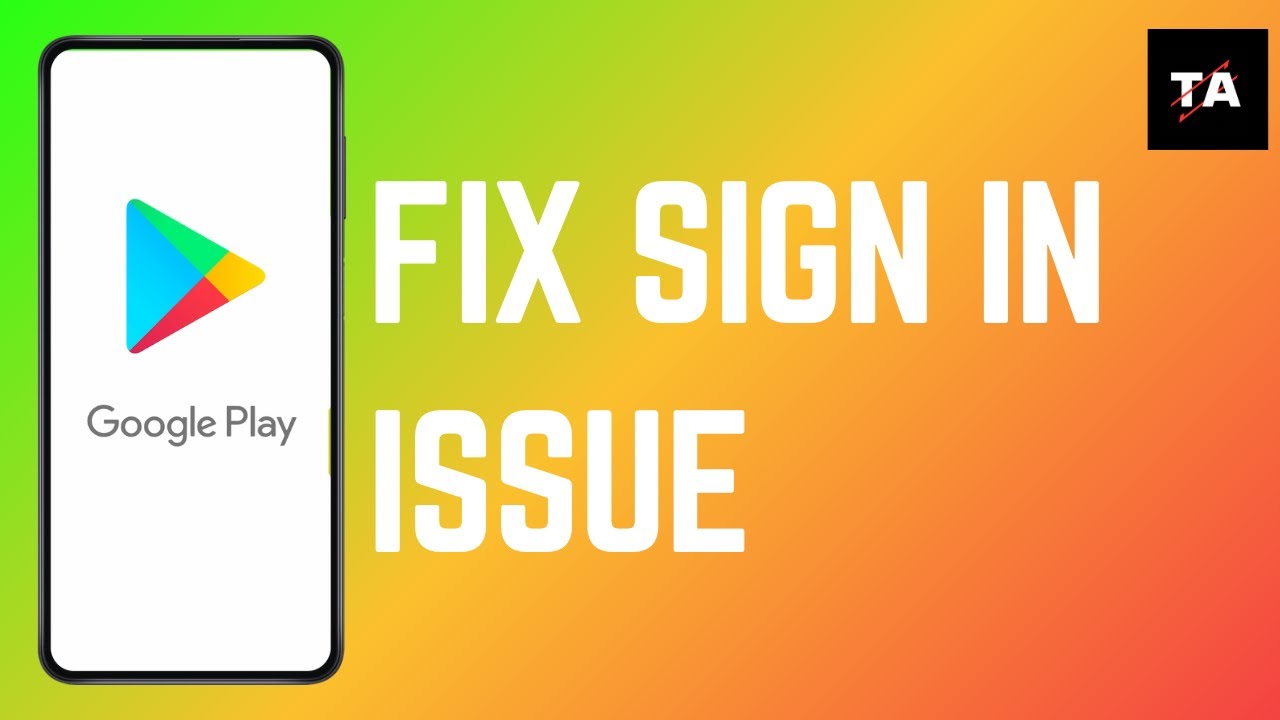 HOW TO FIX GOOGLE PLAY STORE SIGN-IN ISSUE ON ANDROID MOBILE - YouTube