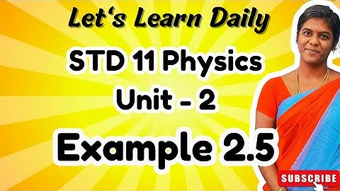 STD 11 Physics Chapter-2 Example 2.5 |#physicswithpandieswari
