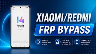 XIAOMI MIUI 14 - Android 13 Bypass Google Account (FRP) Lock Any Devices 2026