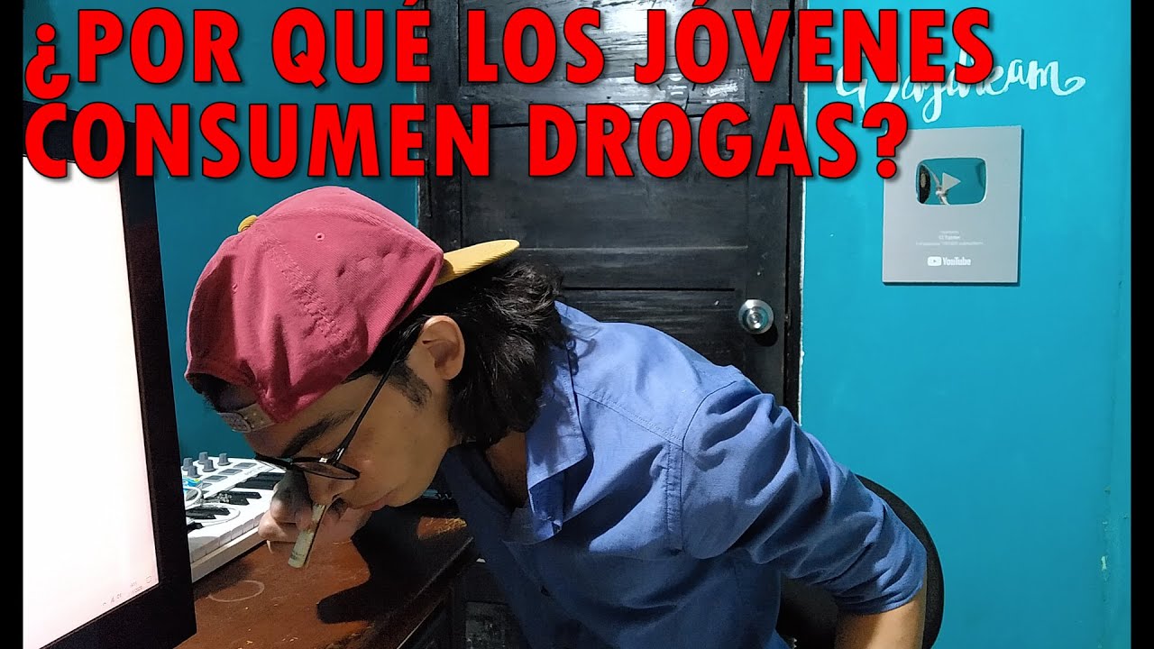 ¿POR QUÉ LOS JÓVENES CONSUMEN DROGAS? YouTube
