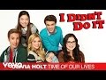 Olivia Holt - Time Of Our Lives (I Didn't Do It Theme) - Olivia Holt