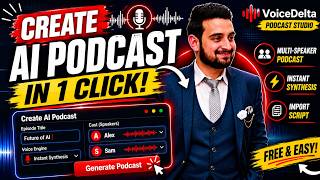 Create AI Podcasts in 1 Click (FREE) | Multi-Speaker AI Podcast Generator | VoiceDelta Tutorial