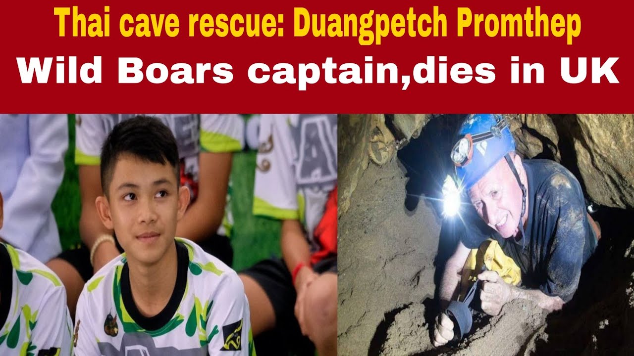 Thai cave rescue Duangpetch Promthep, Wild Boars captain, dies in UK 
