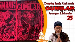 GUMILAR - Dogéng Sunda Abah Awie. Séri ka 25