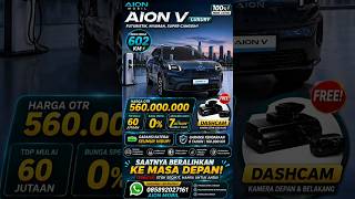 CUMA BAYAR 60 JUTAAN BAWA PULANG AION V LUXURY TERBARU 🌟 #aionindonesia #aionv #aionmobil