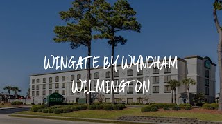 Wingate by Wyndham Wilmington Review - Wilmington , United States of America