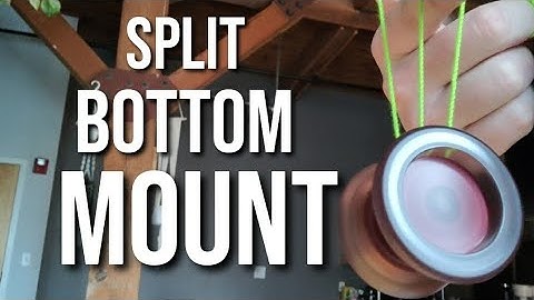 Split Bottom Mount - Yoyo Basics