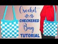 Checkered Crochet Tote Bag Tutorial: Easy DIY Project
