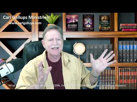What Does The Bible Have To Do With CERN? A Relevant Word with Pastor Carl Gallups