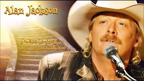 Alan Jackson - I Want To Stroll Over Heaven With You