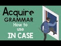 How to Use In Case : English Grammar