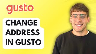 How to Change Address in Gusto [2026 Full Guide]