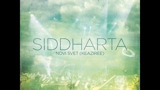 Video thumbnail of "Siddharta - Novi Svet (Keaziree)"