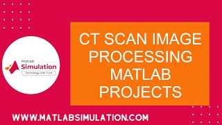 CT Scan Image Processing Matlab Projects | CT Scan Image Processing Matlab Thesis