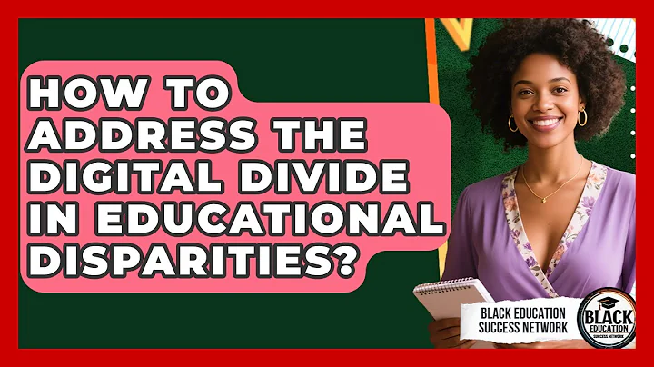 How To Address The Digital Divide In Educational Disparities? - Black Education Success Network