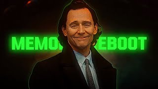 LOKI || MEMORY REBOOT || EDIT