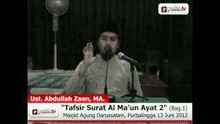 Kajian Tafsir Al Quran: Tafsir Al-Quran Surat Al Ma'un Ayat 2 - Bagian 1 (Ustadz Abdullah Zaen)