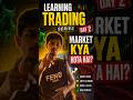 Market Kya Hota Hai ?🤔Day 2 trading Learning series #trader #aaku #stockmarket