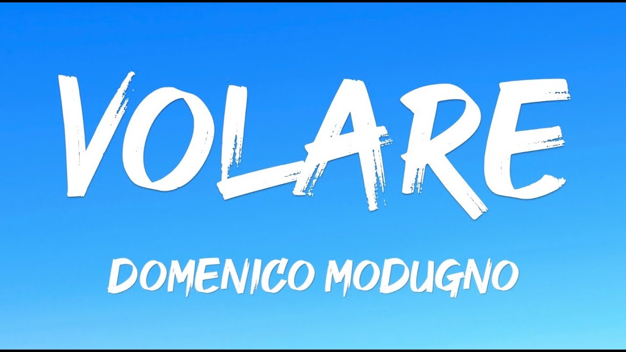 VOLARE - DOMENICO MODUGNO (Testo | Lyrics)