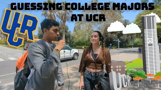 Trying To Guess UCR Students Major EP. 2