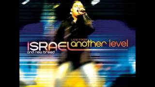 RISE WITHIN US   ISRAEL HOUGHTON & NEW BREED LIVE FROM ANOTHER LEVEL chords