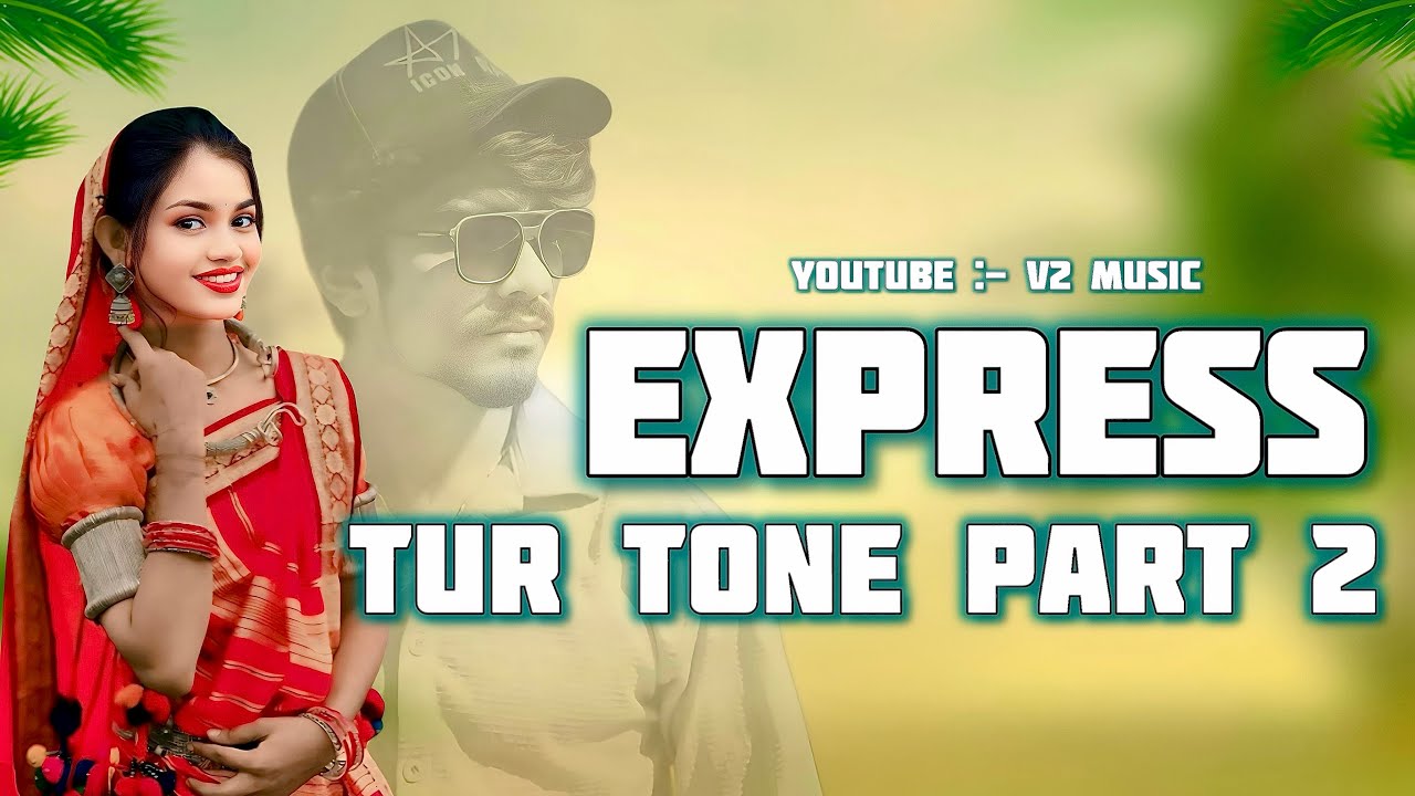 Super Hit New Express Tur Tone Part-2 By V2 Music 