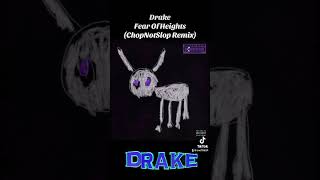 Drake 11. Fear Of Heights (ChopNotSlop Remix) For All The Dogs Scary Hours Edition