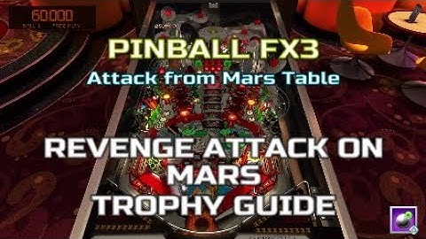 Pinball FX3 - Attack From Mars Table - Revenge Attack On Mars Trophy Guide