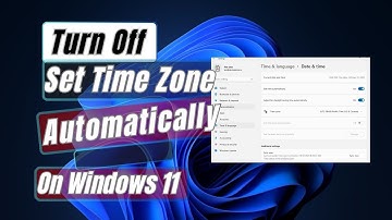 How to Turn Off Set Time Zone Automatically In Windows 11