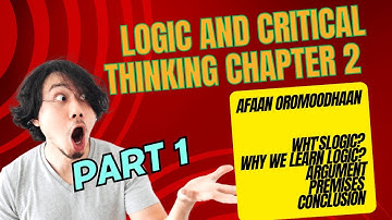 Logic and Critical Thinking Chapter 2 part 1, #freshmancourse, AFAAN OROMOO