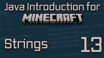 Java Introduction for Minecraft Modding (2023) - 13: String & String Methods