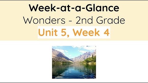 Unit 5, Week 4 - Wonders 2nd Grade - Week at a Glance