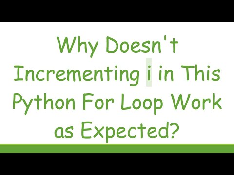 Why Doesn't Incrementing i in This Python For Loop Work as Expected?