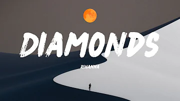 Rihanna - Diamonds (Lyrics)