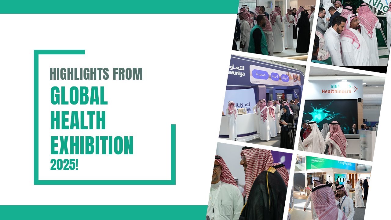 🎥 Highlights from Global Health Exhibition 2025! 🇸🇦 - YouTube