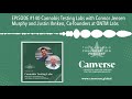 EPISODE #140 Cannabis Testing Labs with Connor Jensen Murphy and Justin Ihnken, Co-founders at QNTM
