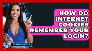 How Do Internet Cookies Remember Your Login? - Tech Terms Explained