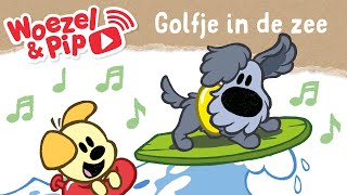 Video thumbnail of "Woezel & Pip - Liedjes - Golfje in de zee"