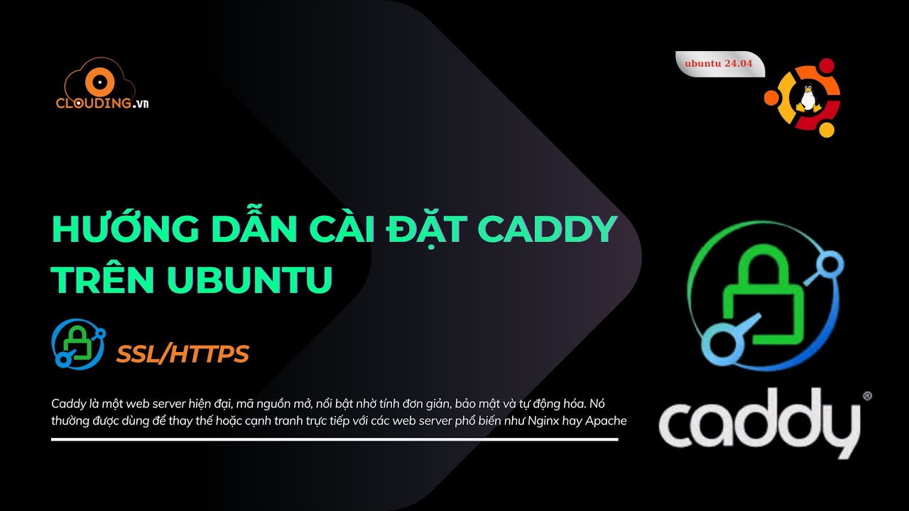 Hướng dẫn cài đặt Caddy trên VPS-Ubuntu 24.04, tại Clouding. - YouTube