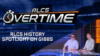 RLCS History Spotlight on Gibbs - Overtime - Episode #15
