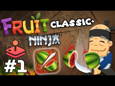 Apple Arcade: Fruit Ninja Classic+ Halfbrick Studios Gameplay Walkthrough Part 1