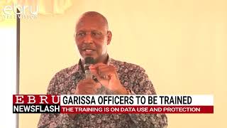 Garissa NGAOs Trained on Data-Driven Planning and Decision-Making. #ebrunews