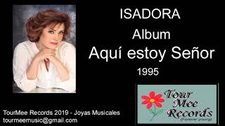 Isadora - Album Aquí estoy Señor