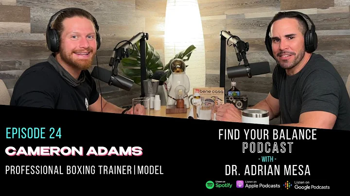 Ep. 24 Cameron Adams | Personal Boxing Trainer / M...