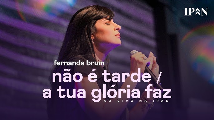 Não é Tarde – música e letra de Fernanda Brum