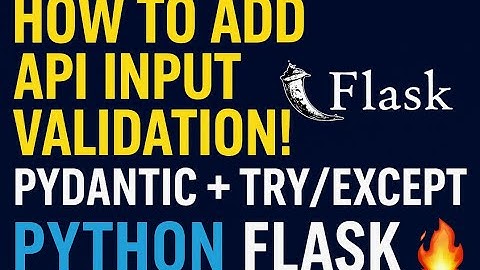 🎯 How to Add API Input Validation using Pydantic & Try/Except in Python Flask