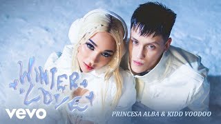 Princesa Alba & Kidd Voodoo - Winter Love (Video Oficial) Resimi