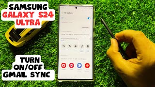 How to Turn On/Off Gmail Sync Samsung Galaxy S24 Ultra (New)