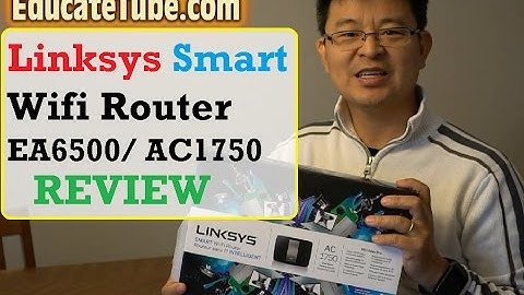 Linksys Smart Wifi Router EA6500 AC1750 Unboxing Review Installation Internet Parental Control