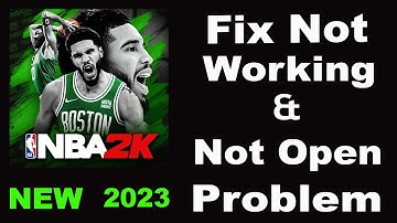 How To Fix NBA 2K App Not Working | NBA 2K Not Open Problem | PSA 24